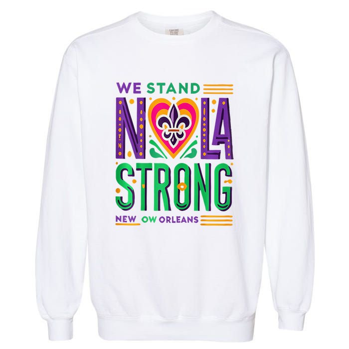 Louisiana Culture T Vintag We Stand Nola Strong Apparel Garment-Dyed Sweatshirt