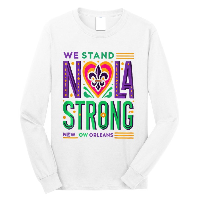 Louisiana Culture T Vintag We Stand Nola Strong Apparel Long Sleeve Shirt