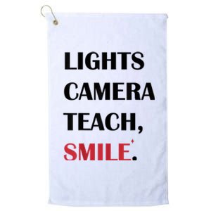 Lights Camera Teach Smile Teacher Back To School Funny Platinum Collection Golf Towel