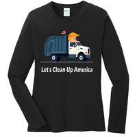 LetS Clean Up America With AmericaS Favorite Garbage Man Ladies Long Sleeve Shirt