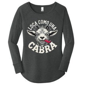 Loca Como Una Cabra Funny Spanish Saying Women's Perfect Tri Tunic Long Sleeve Shirt