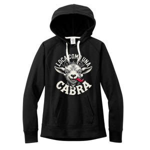 Loca Como Una Cabra Funny Spanish Saying Women's Fleece Hoodie