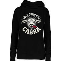 Loca Como Una Cabra Funny Spanish Saying Womens Funnel Neck Pullover Hood