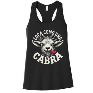 Loca Como Una Cabra Funny Spanish Saying Women's Racerback Tank