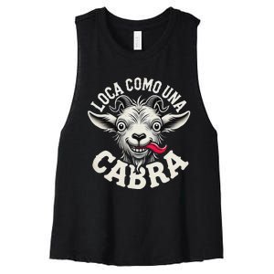 Loca Como Una Cabra Funny Spanish Saying Women's Racerback Cropped Tank