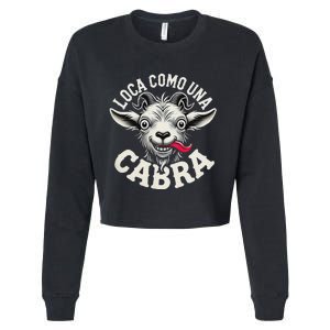 Loca Como Una Cabra Funny Spanish Saying Cropped Pullover Crew