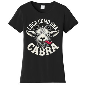 Loca Como Una Cabra Funny Spanish Saying Women's T-Shirt