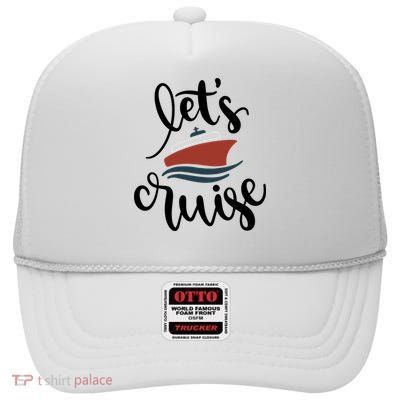 Let's Cruise Vacation Travel High Crown Mesh Back Trucker Hat