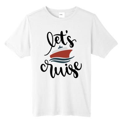 Let's Cruise Vacation Travel Tall Fusion ChromaSoft Performance T-Shirt