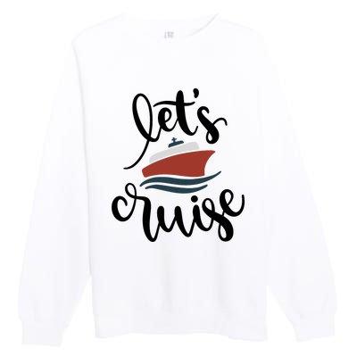 Let's Cruise Vacation Travel Premium Crewneck Sweatshirt