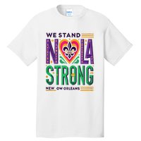 Louisiana Culture Vintage We Stand Nola Strong Apparel Tall T-Shirt