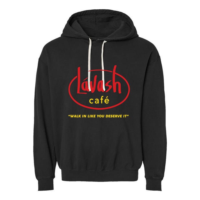 LáVash Cafe Walk In Like You Deserve It Garment-Dyed Fleece Hoodie