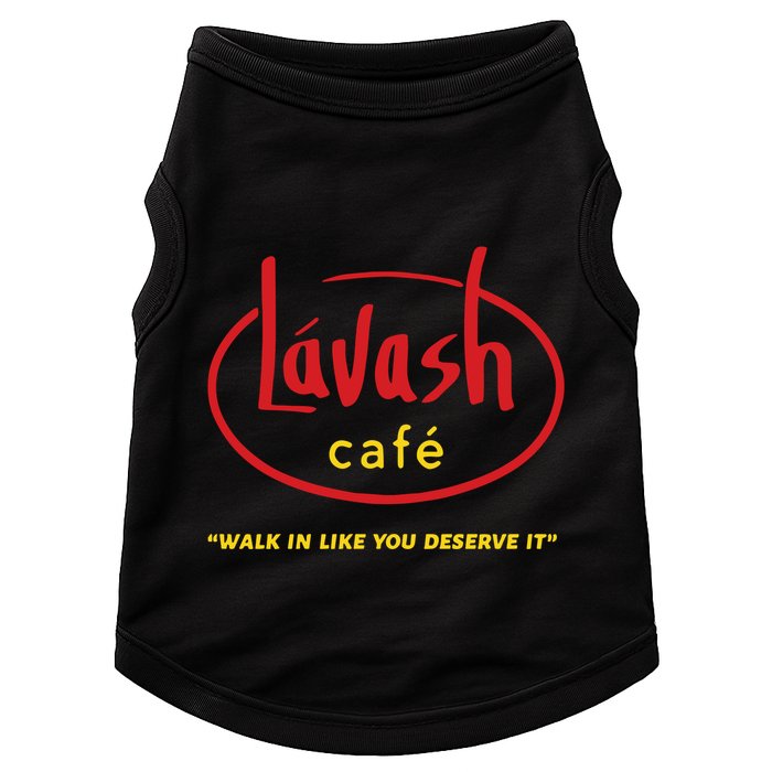 LáVash Cafe Walk In Like You Deserve It Doggie Tank