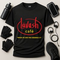 LáVash Cafe Walk In Like You Deserve It Performance Shirt