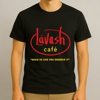 LáVash Cafe Walk In Like You Deserve It T-Shirt