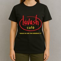 LáVash Cafe Walk In Like You Deserve It T-Shirt