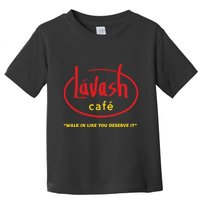LáVash Cafe Walk In Like You Deserve It Toddler T-Shirt