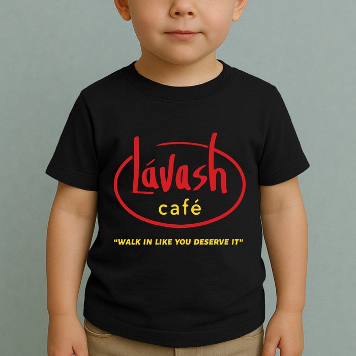 LáVash Cafe Walk In Like You Deserve It Toddler T-Shirt