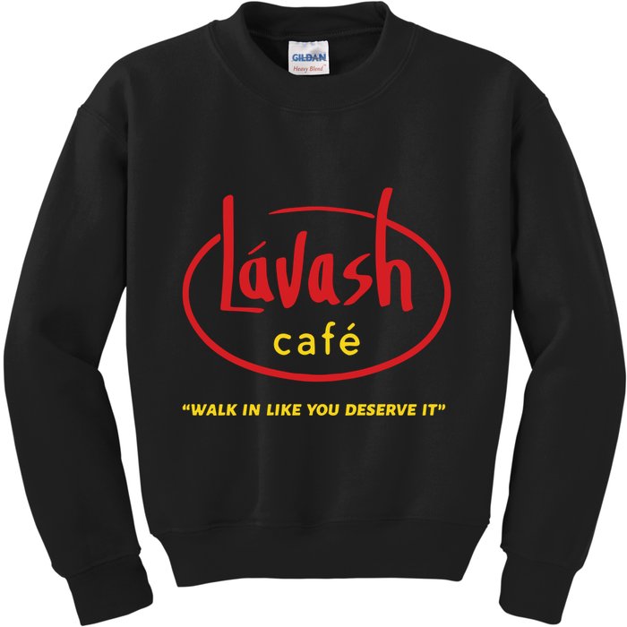 LáVash Cafe Walk In Like You Deserve It Kids Sweatshirt