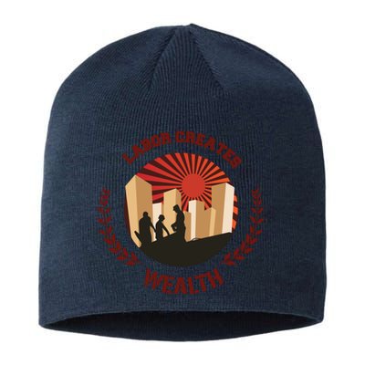 Labor Creats Wealth Sustainable Beanie