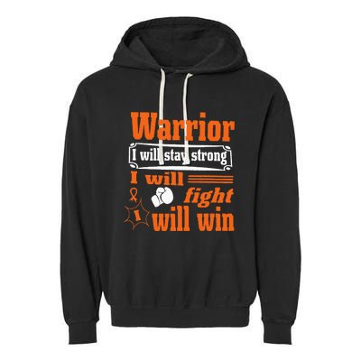 Leukemia Cancer Warrior I Will Stay Strong I Will Fight Garment-Dyed Fleece Hoodie