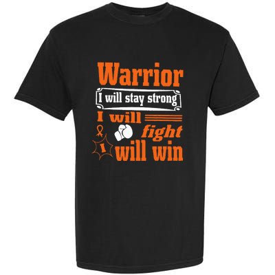 Leukemia Cancer Warrior I Will Stay Strong I Will Fight Garment-Dyed Heavyweight T-Shirt