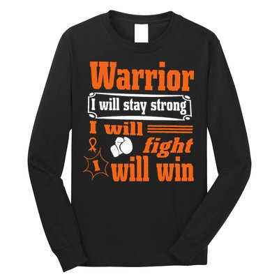 Leukemia Cancer Warrior I Will Stay Strong I Will Fight Long Sleeve Shirt