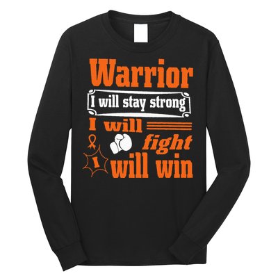 Leukemia Cancer Warrior I Will Stay Strong I Will Fight Long Sleeve Shirt