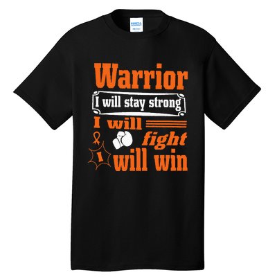 Leukemia Cancer Warrior I Will Stay Strong I Will Fight Tall T-Shirt