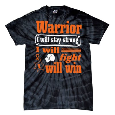 Leukemia Cancer Warrior I Will Stay Strong I Will Fight Tie-Dye T-Shirt