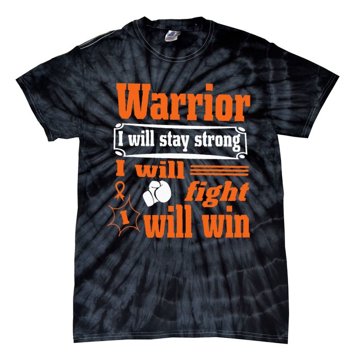 Leukemia Cancer Warrior I Will Stay Strong I Will Fight Tie-Dye T-Shirt