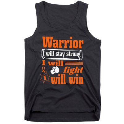 Leukemia Cancer Warrior I Will Stay Strong I Will Fight Tank Top