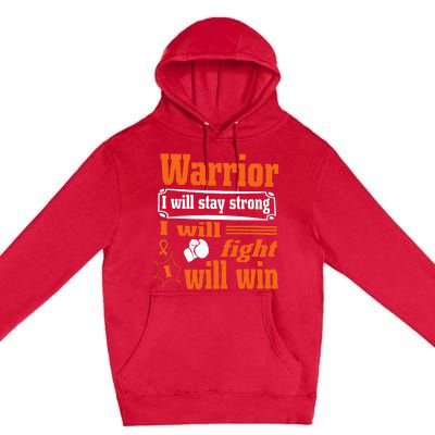 Leukemia Cancer Warrior I Will Stay Strong I Will Fight Premium Pullover Hoodie