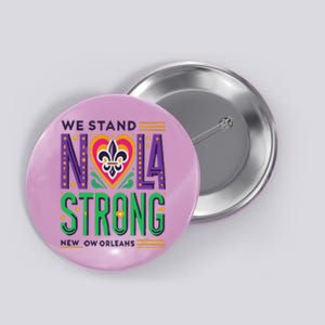 Louisiana Culture We Stand Nola Strong Button