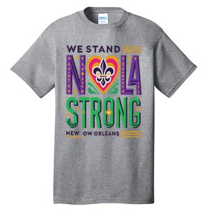 Louisiana Culture We Stand Nola Strong Tall T-Shirt