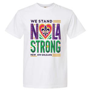 Louisiana Culture We Stand Nola Strong Garment-Dyed Heavyweight T-Shirt