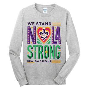 Louisiana Culture We Stand Nola Strong Tall Long Sleeve T-Shirt