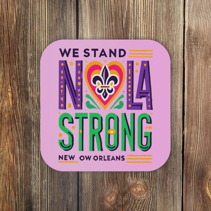 Louisiana Culture We Stand Nola Strong Coaster