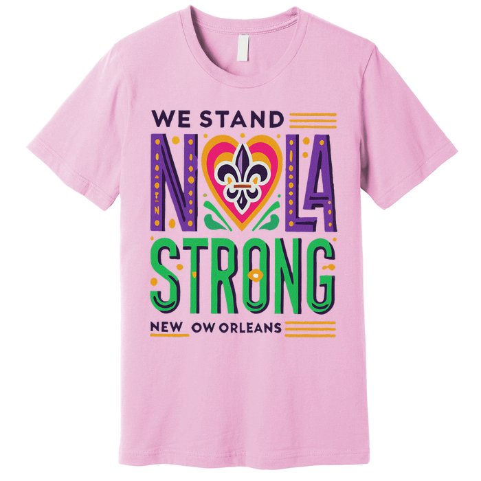 Louisiana Culture We Stand Nola Strong Premium T-Shirt