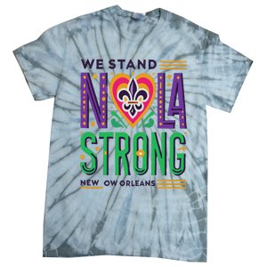 Louisiana Culture We Stand Nola Strong Tie-Dye T-Shirt