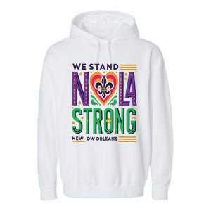 Louisiana Culture We Stand Nola Strong Garment-Dyed Fleece Hoodie