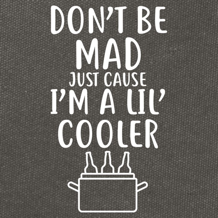 DonT Be Mad Just Cause IM A Lil Cooler Cotton Canvas Backpack