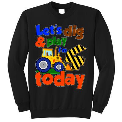 Let's Dig And Play I'm 4 Four Today 4th Birthday Party Excavator Sweatshirt