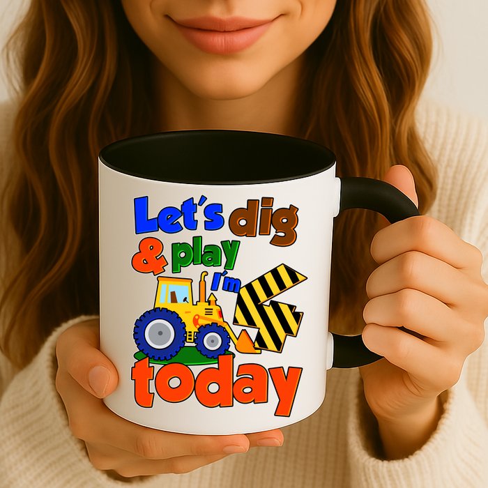 Let's Dig And Play I'm 4 Four Today 4th Birthday Party Excavator Mug