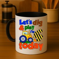 Let's Dig And Play I'm 4 Four Today 4th Birthday Party Excavator Mug