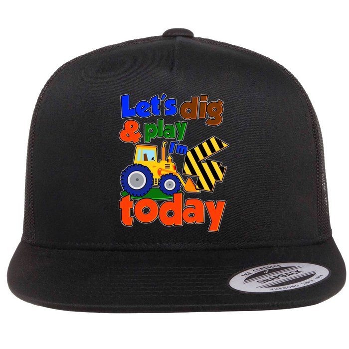 Let's Dig And Play I'm 4 Four Today 4th Birthday Party Excavator Flat Bill Trucker Hat