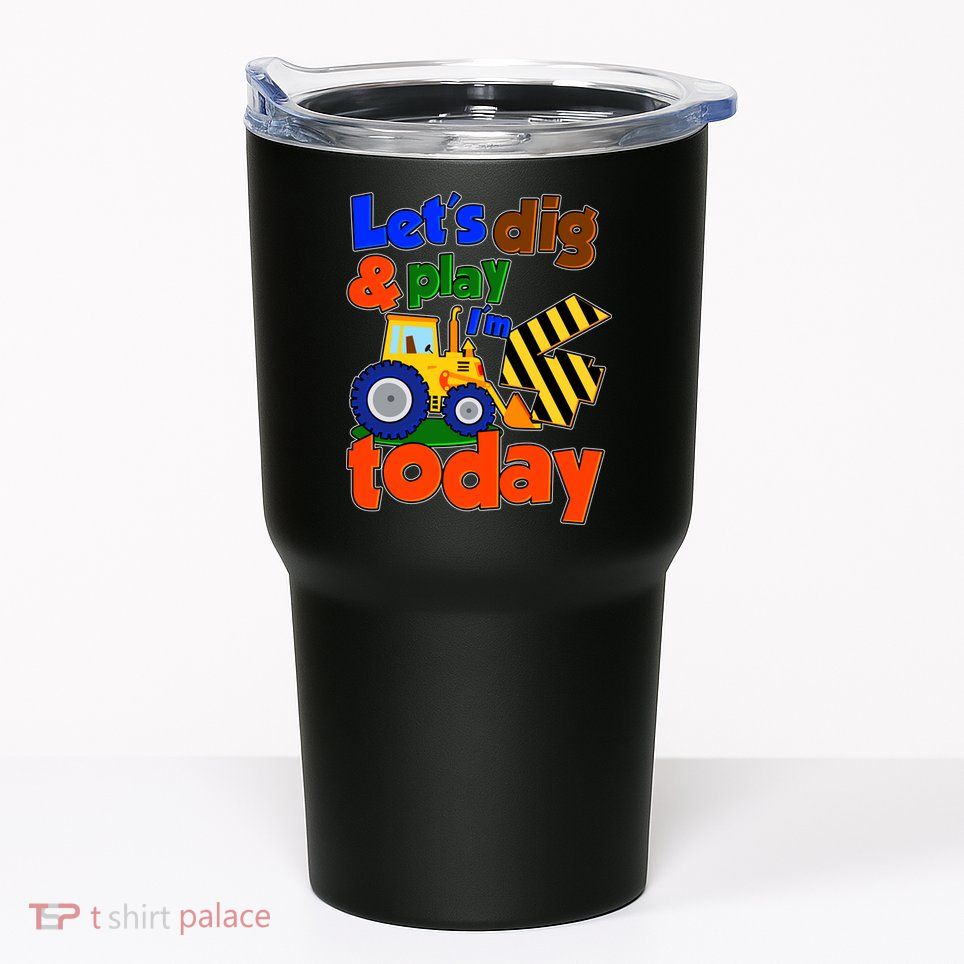 Let's Dig And Play I'm 4 Four Today 4th Birthday Party Excavator Tumbler