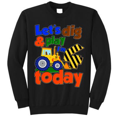 Let's Dig And Play I'm 4 Four Today 4th Birthday Party Excavator Tall Sweatshirt