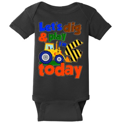 Let's Dig And Play I'm 4 Four Today 4th Birthday Party Excavator Baby Bodysuit