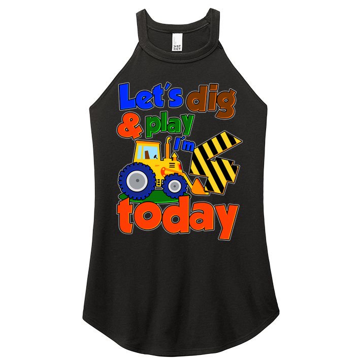 Let's Dig And Play I'm 4 Four Today 4th Birthday Party Excavator Women's Perfect Tri Rocker Tank